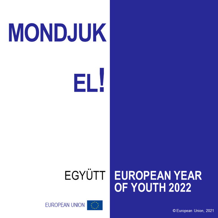 Az ifjúság európai éve 2022 Mondjuk el együtt