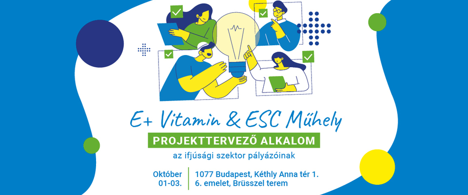 Ajánló grafika a E+ Vitamin & ESC Műhely - Projekttervező esemény az ifjúsági szektor pályázóinak című tartalomhoz.